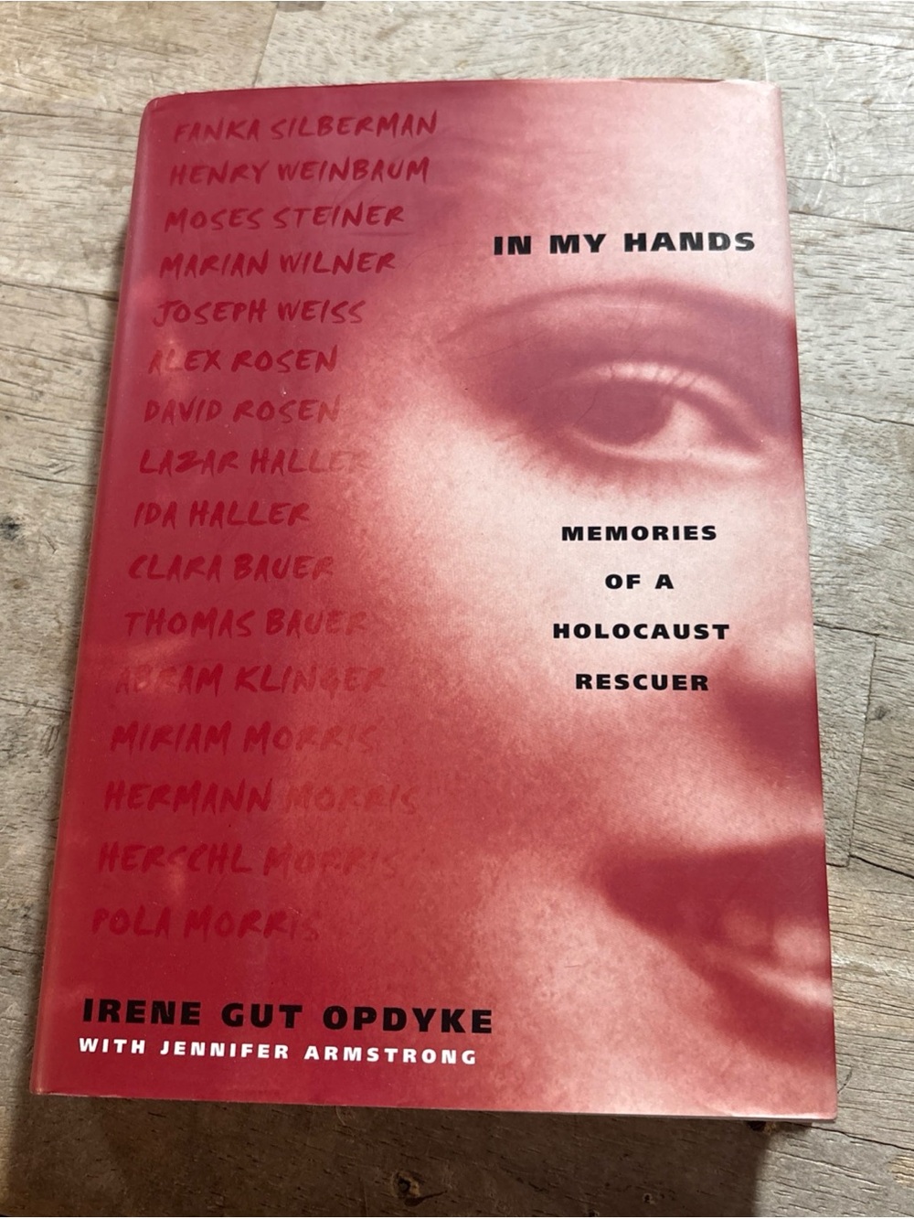 In My Hands: Memories of a Holocaust Rescuer by Irene Gut Opdyke WWII Memoir